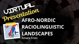 Afro Nordic Raciolinguistic Landscapes