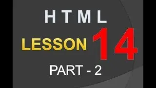 TTP | HTML | LE 14(Part 2) Properties of Form tag : TextBox, CheckBox, Password, File upload, Select