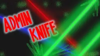 The Admin Knife! Causing extreme pain to KAT players!!!