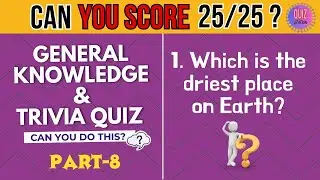 General Knowledge Trivia Challenge| Geography Edition | Part - 8