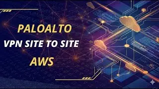 Configure VPN Site to Site between PaloAlto and AWS with BGP