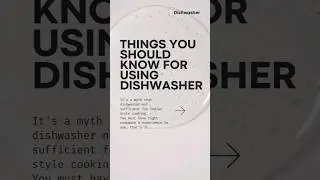 Things you should know for using Dishwasher ... Don't miss the 5th slide...