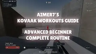 AIMER7's ADVANCED BEGINNER KOVAAK GUIDE