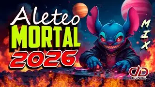 🔥 ALETEO MORTAL MIX 2026 ★GUARACHA MIX★ LO NUEVO Y LO MEJOR PARA RUMBEAR 