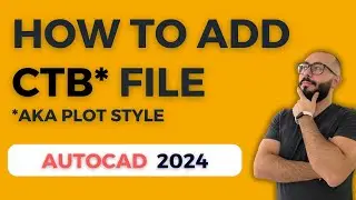 AutoCAD - How to ADD CTB File or Plot Style file - AutoCAD LT 2024