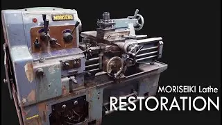 MORISEIKI lathe RESTORATION - Part 1