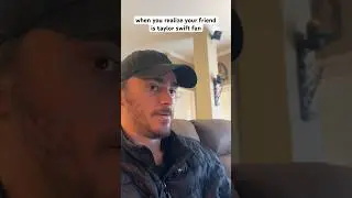 when you realize your friend is a swiftie 