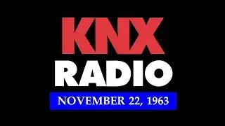 11/22/63 RADIO COVERAGE FROM KNX IN LOS ANGELES, CALIFORNIA
