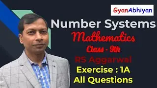 RS Agarwal Ex-1A All Questions Solution Mathematics Class 9th | GyanAbhiyan