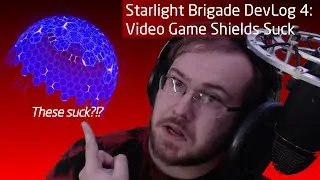 Starlight Brigade DevLog 4: Video Game Shields Suck