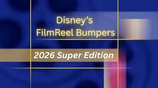 All Walt Disney/Buena Vista Filmreel Bumpers (2026 SUPER EDITION) (1999 - 2006)