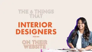The six things every interior designer should have on their website