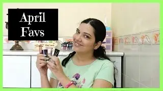 April 2017 Favorites | beautywithsneha