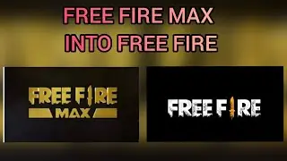 HOW TO CHANGE FREE FIRE MAX INTO FREE FIRE