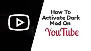 How to Enable the New 'Dark theme' on YouTube | 2019