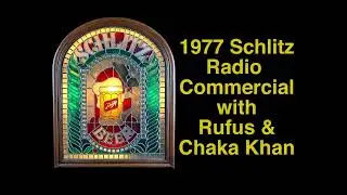 1977 Schlitz Beer Radio Commercial with Rufus & Chaka Khan