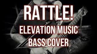 RATTLE! Elevation Worship | Bass Cover [feat. Calvary Chapel Guam]