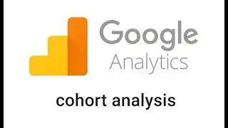 lecture17 cohort analysis google analytics