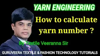 Yarn count | Direct system | Formula to determine count | Indirect system | By Textile Veeranna Sir