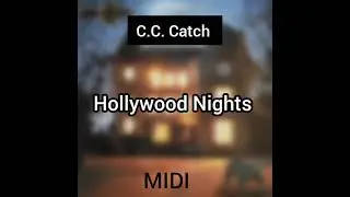 C.C. Catch - Hollywood Nights MIDI