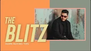 Home Buying Tips | The Blitz S4E5