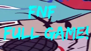 Friday Night Funkin' Full Game Normal Mode (Including the Kickstarter)