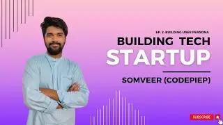 Building user persona | Building a Tech Startup from scratch | ep.2