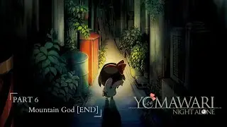 PC | Yomawari: Night Alone Part 6 - Mountain God [END] | Gameplay | Walkthrough