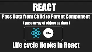 React #14 -  Pass data from Child to Parent component - Part 2 (Pass array of object as data)