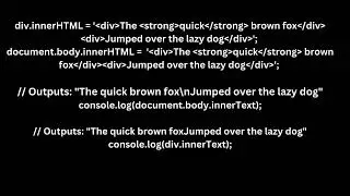 use of the innerHTML and innerText properties in JavaScript to manipulate the content of HTML elemen
