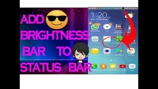 PLACE YOUR ANDROID BRIGHTNESS SLIDER IN THE STATUS BAR [NO ROOT]