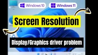 Screen Resolution Problem in Windows 10/11 | Display Resolution issues