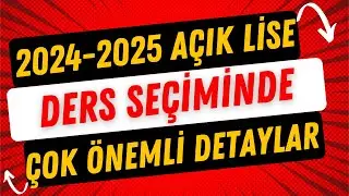 Açık Lise Ders Seçimi Nasıl Yapılır(2024-2025)