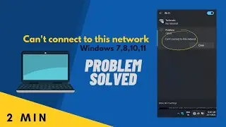 Can't Connect to this network problem fixed | Windows 7,8,10,11 | (Hindi)