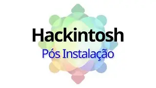 Como fazer Hackintosh Parte 3 - A Pós Instalação