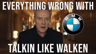 Everything Wrong With BMW - "Talkin Like Walken"