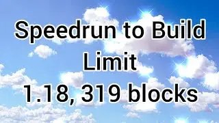 Speedrun to Minecraft build limit (1.18, 319 blocks) || Attempt 1