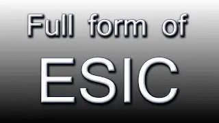 Full form of ESIC