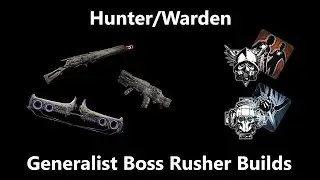 Remnant 2: Hunter/Warden Generalist Boss Rusher Builds