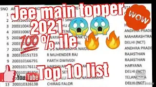 JEE Main Exam FEB 2021 Top 10 Rankers List Out  JEE Main 2021 Topper List And Result Declared