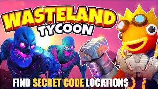 WASTELAND TYCOON MAP FORTNITE CREATIVE - FIND SECRET CODE LOCATIONS