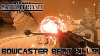 Star Wars Battlefront- RIP BOWCASTER, AMAZING KILLS