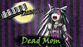 Dead Mom - Beetlejuice/Danganronpa
