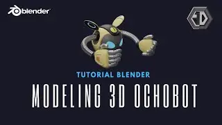 Tutorial Blender 3.3: Modeling 3d Ochobot part 2
