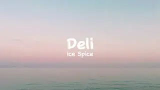 Ice Spice - Deli (Lyrics)