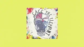 Cage The Elephant - Ain't No Rest For The Wicked