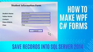 How to Insert Records II How to Save Data Into SQL Server 2014 Database with Insert Query II VS 2019