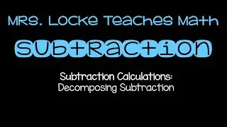 Decomposing Subtraction