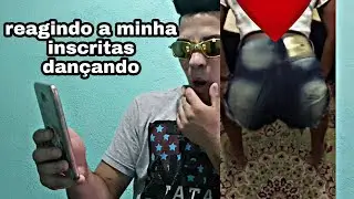 Reagindo as minhas inscritas dançando funk ( ͡° ͜ʖ ͡°)