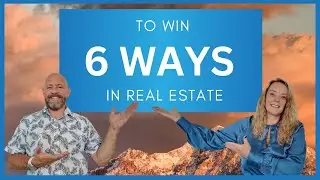 6 Ways to Win in Real Estate